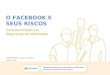 Facebook e seus riscos