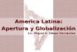 Apertura y Globalización en América Latina