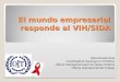 El mundo empresarial responde al vih sida