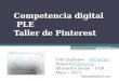 Competencia digital - PLE - Taller de Pinterest