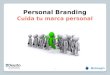 Personal Branding, cuida tu Marca Personal