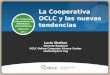 La Cooperativa OCLC y las Nuevas Tendencias