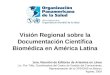 Visión Regional sobre la Documentación Científica Biomédica en América Latina