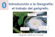 Introducción: la Geografía y el trabajo del geógrafo