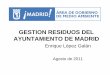 "Gestión de residuos del ayuntamiento de Madrid" Manuel Enrique López Galan