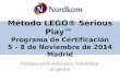Certificación LEGO Serious Play, Madrid, 5-8 de Noviembre 2014