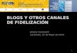 Taller Lanzarote CIDE - Blogs y otros canales de fidelización