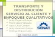 Servicio al cliente, enfoques cualitativos y transporte distribución