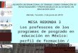 Mesa 3 Los profesores de los programas de posgrado en educación en México: perfil de formación / condiciones de trabajo académico