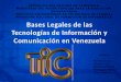 Bases Legales de las TIC's en Venezuela