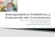 Antropometría pediátrica y evaluación del crecimiento copia de seguridad