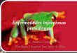 Enfermedades infecciosas prevalentes Dra. Andrea Caamaño Patología Hospital San Juan de Dios