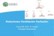 Relaciones Ventilación Perfusión Curso ME 2012- III Unidad Fisiología Respiratoria