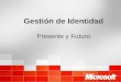 Gestión de Identidad Presente y Futuro. 2 Agenda Plataforma de Gestión de Identidad Partners Productos Windows Server 2003 R2 MIIS Evolución Metasistema