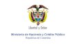 Libertad y Orden República de Colombia Presentación MHCP_ Ministerio de Hacienda y Crédito Público República de Colombia