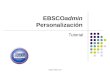 Support.ebsco.com EBSCOadmin Personalización Tutorial