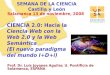 11 Prof. Dr. Luis Joyanes Aguilar, U. Pontificia de Salamanca, ESPAÑA Salamanca 13 de noviembre, 2008 CIENCIA 2.0: Hacia la Ciencia Web con la Web 2.0
