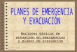 Nociones básicas de actuación en emergencias y planes de evacuación Autor: Ángel Luis Álvarez