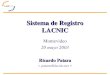 Montevideo 20 mayo 2003 Ricardo Patara Sistema de Registro LACNIC