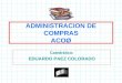 ADMINISTRACION DE COMPRAS ACOØ Catedrático: EDUARDO PAEZ COLORADO 164