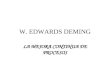 W. EDWARDS DEMING LA MEJORA CONTINUA DE PROCESOS