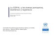 Client Logo La CEPAL y los temas portuarios, marítimos y logísticos II Conferencia Hemisférica sobre Protección Portuaria Puerto la Cruz, Venezuela Octubre