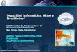 Asociación Latinoamericana de Profesionales en Seguridad Informática Seguridad Informática Mitos y Realidades VII Reunión de Responsables de Sistemas de