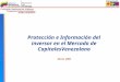 Comisión Nacional de Valores Protección e Información del inversor en el Mercado de CapitalesVenezolano Marzo, 2006