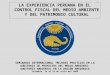 LA EXPERIENCIA PERUANA EN EL CONTROL FISCAL DEL MEDIO AMBIENTE Y DEL PATRIMONIO CULTURAL SEMINARIO INTERNACIONAL MEJORES PRÁCTICAS EN LA AUDITORÍA DE PROYECTOS