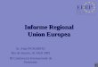 Informe Regional Union Europea Sr. Alan PICKERING Río de Janeiro, 26 Abril 2002 III Conferencia Internacional de Pensiones