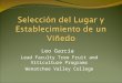 Leo García Lead Faculty Tree Fruit and Viticulture Programs Wenatchee Valley College