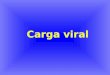 Carga viral. VIH en embarazo – Carga viral Estudio de transmisión madres- infantes (WITS): García et al., 1999 26 of 64 Mayor a 100,000 17 of 5450,001