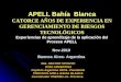 APELL Bahía Blanca CATORCE AÑOS DE EXPERIENCIA EN GERENCIAMIENTO DE RIESGOS TECNOLÓGICOS Experiencias de aprendizaje de la aplicación del Proceso APELL
