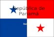 República de Panamá Isabel. Está en América Central CIUDAD DE PANAMÁ COLÓN CANAL DE PANAMÁ Boquete