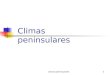 Climas peninsulares1 Climas peninsulares. climas peninsulares2 FACTORES DEL CLIMA PENINSULAR Latitud: entre los 35º y los 43º de LN, en la zona de dominio