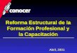Reforma Estructural de la Formación Profesional y la Capacitación Abril, 2001
