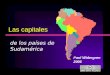 Las capitales de los países de Sudamérica Paul Widergren 2006