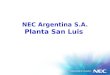 NEC Argentina S.A. Planta San Luis. NEC Argentina S.A. Planta San Luis
