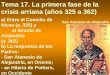 San Atanasio de Alejandría Tema 17. La primera fase de la crisis arriana (años 325 a 362) a) Entre el Concilio de Nicea (a. 325) y el Sínodo de Alejandría