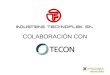 COLABORACIÓN CON. TECHNOFLEX INDUSTRIAS TECHNOFLEX (empresa participada al 100% por FICOSA International, S.A.) debido a la situación del mercado de la