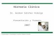 Historia Clínica Dr. German Sánchez Hidalgo Presentación y formato 2007