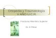 Ortopedia y Traumatología V AÑO U.C.R. Fracturas Miembro Superior Dr. E Pérez