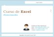 Curso de Excel #Intermedio Guillermo Díaz Sanhueza Mail: clases@guillermodiaz.com Web:  Twitter: @guillermodiaz Team Work Versión: