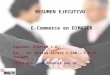 RESUMEN EJECUTIVO E-Commerce en DIMATER Empresa: DIMATER S.A. Dir.: Av. Marina Alfaro 1.140 – S.M.de Tucumán Sitio Web: 