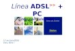 Línea ADSL >> + PC Todo, con Telefónica 12 de Junio2006 Vers. BCN I