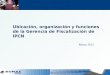 Ubicación, organización y funciones de la Gerencia de Fiscalización de IPCN Marzo 2012