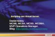 Scripting con Virtual Server. Daniel Matey MCSE, MCSA, MCSD, MCDBA. MVP Operations Manager. Blog: //geeks.ms/blogs/dmatey