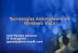 Tecnologías Antimalware en Windows Vista José Parada Gimeno IT Evangelist jparada@microsoft.com