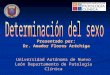 Presentado por: Dr. Amador Flores Aréchiga Universidad Autónoma de Nuevo León Departamento de Patología Clínica