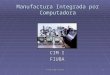 M.Ing.Jorge Ierache1 Manufactura Integrada por Computadora CIM I FIUBA